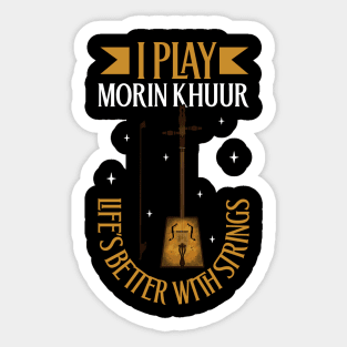 I play Morin Khuur Sticker